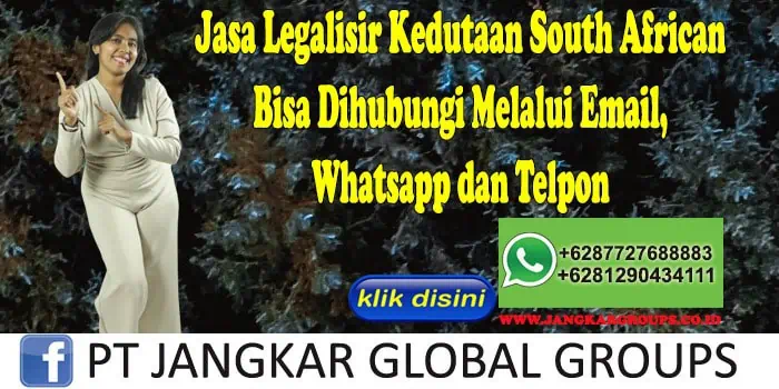 Jasa Legalisir Kedutaan South African Bisa Dihubungi Melalui Email, Whatsapp dan Telpon