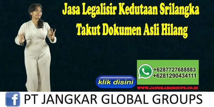 Jasa Legalisir Kedutaan Srilangka Takut Dokumen Asli Hilang