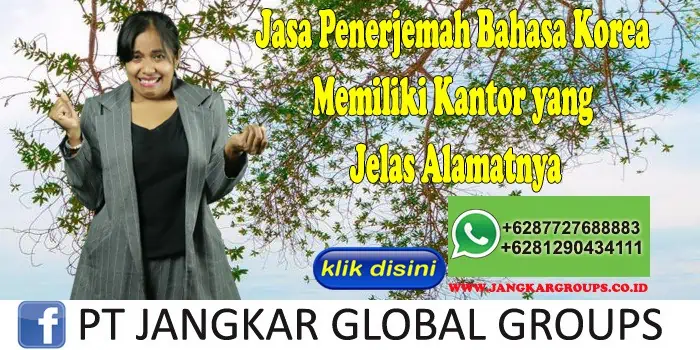 Jasa Penerjemah Bahasa Korea Memiliki Kantor yang Jelas Alamatnya