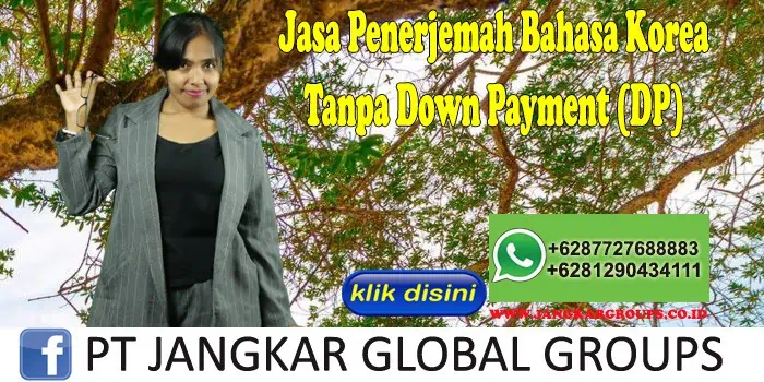 Jasa Penerjemah Bahasa Korea Tanpa Down Payment (DP)