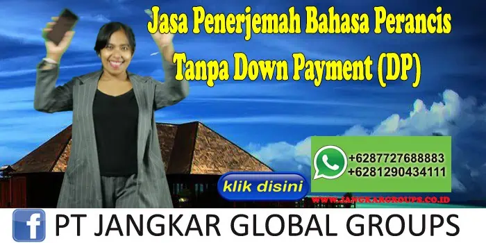 Jasa Penerjemah Bahasa Perancis Tanpa Down Payment (DP)