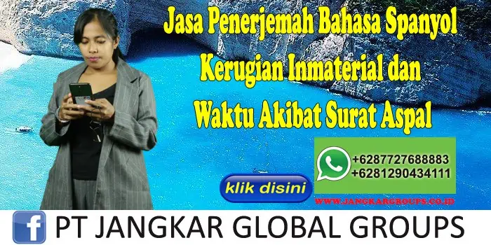 Jasa Penerjemah Bahasa Spanyol Kerugian Inmaterial dan Waktu Akibat Surat Aspal