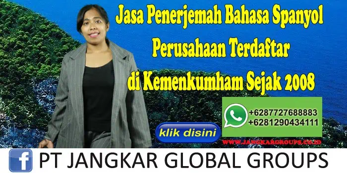 Jasa Penerjemah Bahasa Spanyol Perusahaan Terdaftar di Kemenkumham Sejak 2008