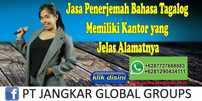 Jasa Penerjemah Bahasa Tagalog Memiliki Kantor yang Jelas Alamatnya