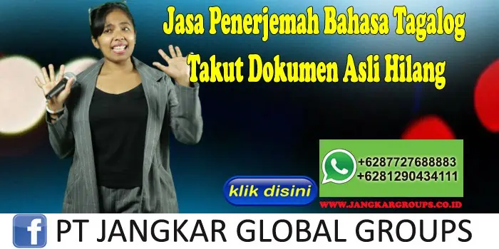 Jasa Penerjemah Bahasa Tagalog Takut Dokumen Asli Hilang