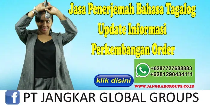 Jasa Penerjemah Bahasa Tagalog Update Informasi Perkembangan Order