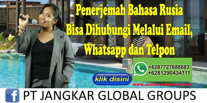 Penerjemah Bahasa Rusia Bisa Dihubungi Melalui Email, Whatsapp dan Telpon