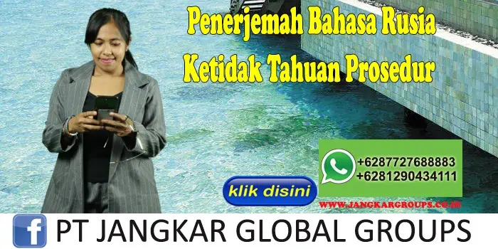 Penerjemah Bahasa Rusia Ketidak Tahuan Prosedur