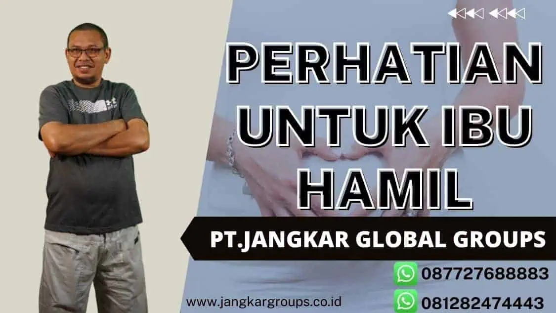 Perhatian untuk ibu hamil