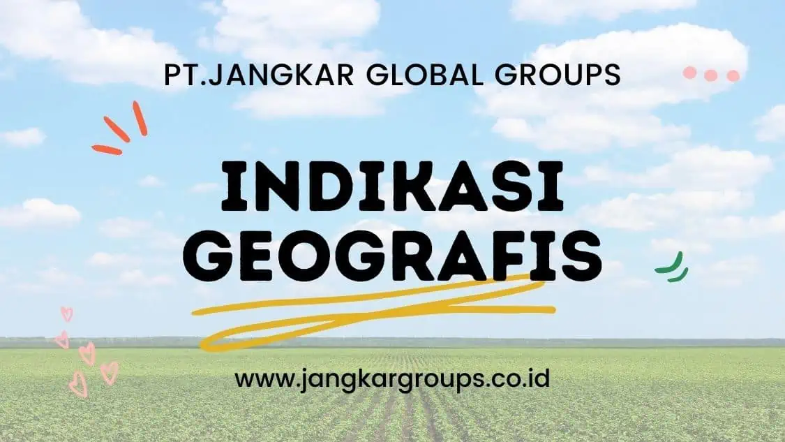 indikasi geografis,perkebunan dan ruang lingkupnya