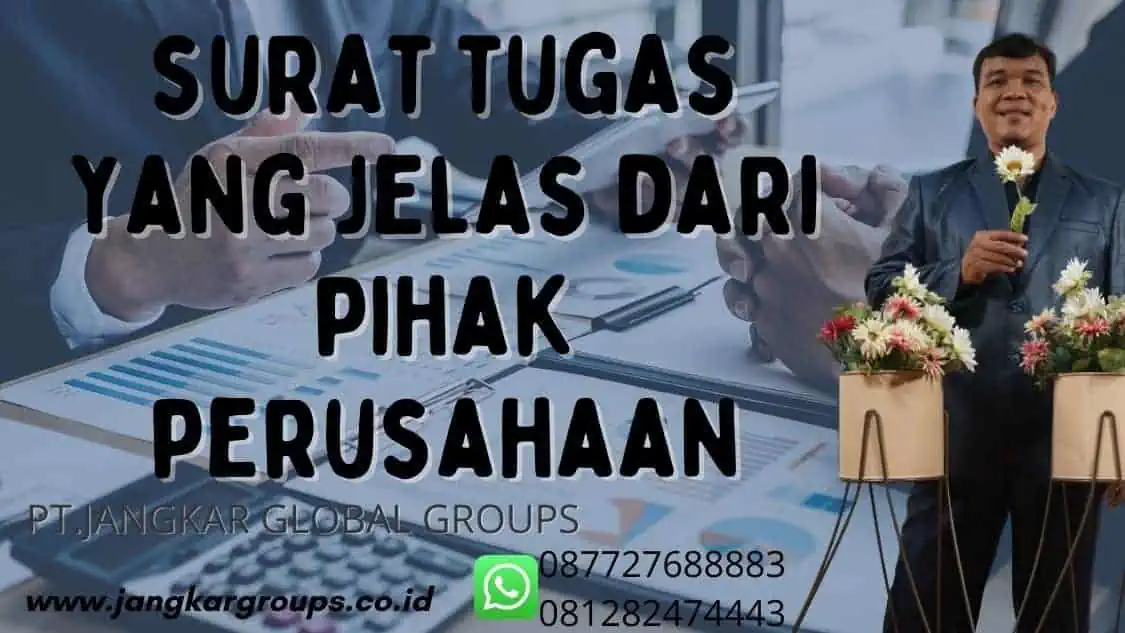 surat tugas yang jelas dari pihak perusahaan