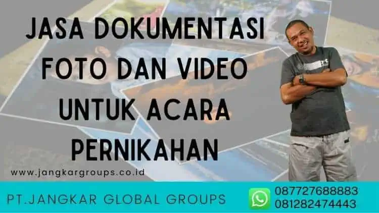 Jasa Dokumentasi Foto dan Video Untuk Acara Pernikahan