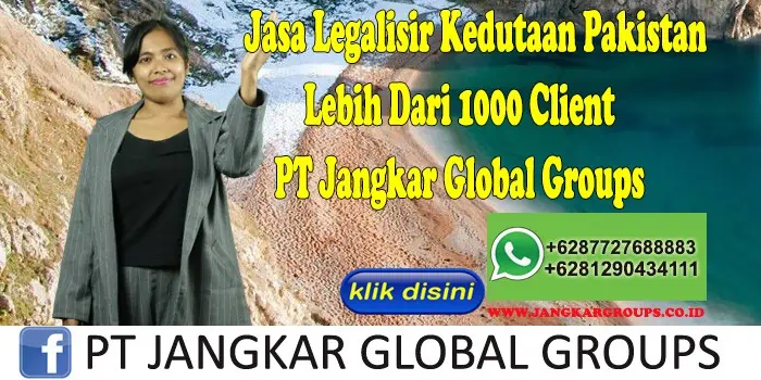 Jasa Legalisir Kedutaan Pakistan Lebih Dari 1000 Client PT Jangkar Global Groups