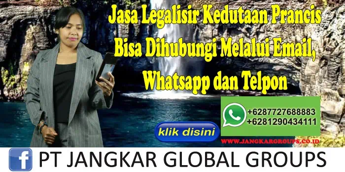 Jasa Legalisir Kedutaan Prancis Bisa Dihubungi Melalui Email, Whatsapp dan Telpon