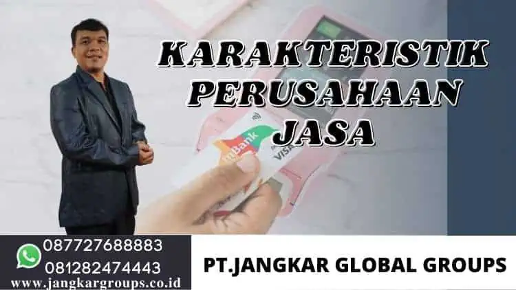 Karakteristik Perusahaan Jasa