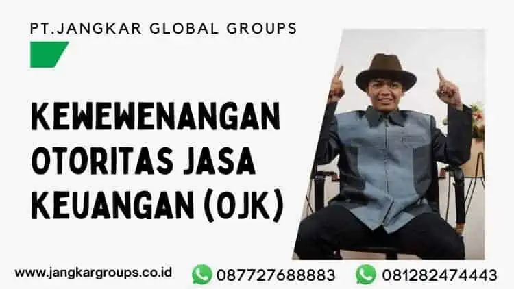 Kewewenangan Otoritas Jasa Keuangan (OJK)