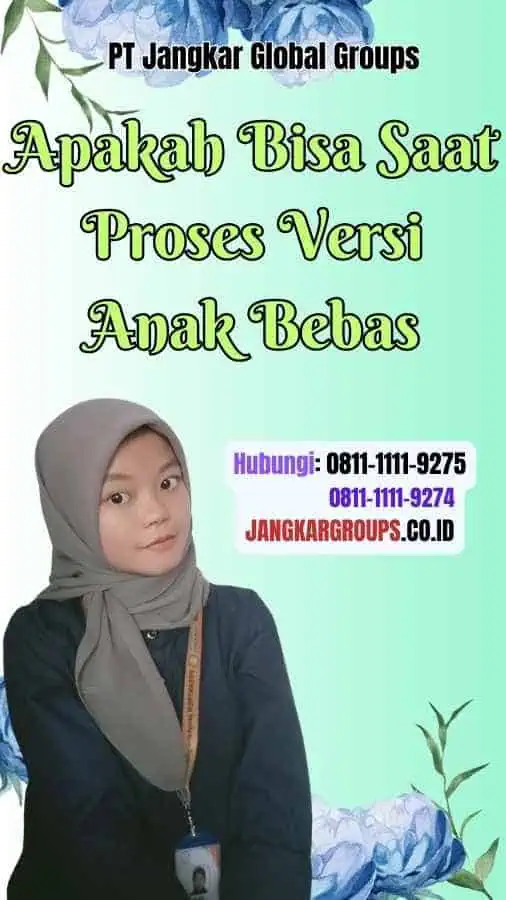 Apakah Bisa Saat Proses Versi Anak Bebas