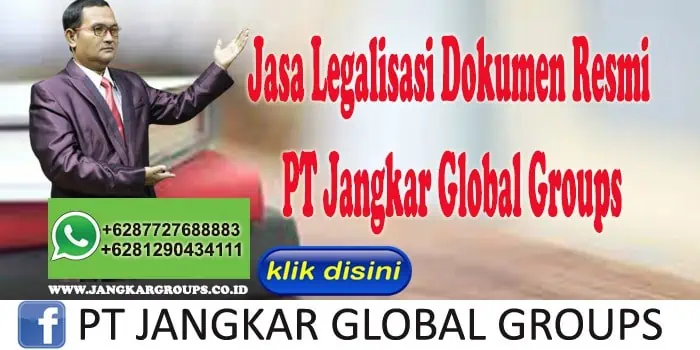 Jasa Legalisasi Dokumen Resmi PT Jangkar Global Groups