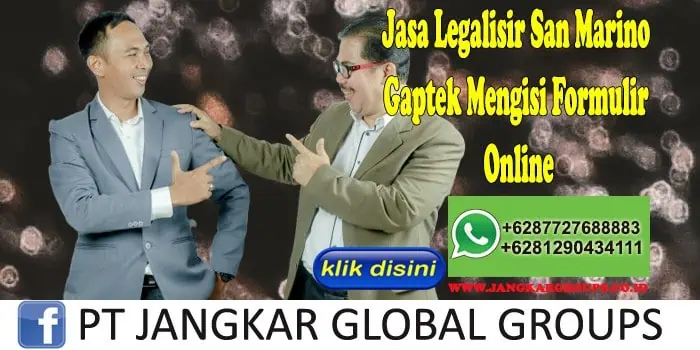 Jasa Legalisir San Marino Gaptek Mengisi Formulir Online