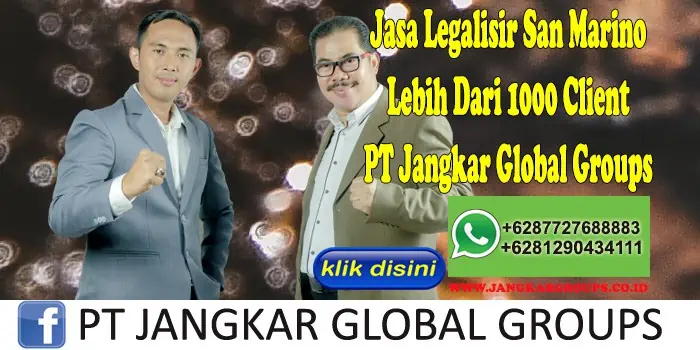 Jasa Legalisir San Marino Lebih Dari 1000 Client PT Jangkar Global Groups