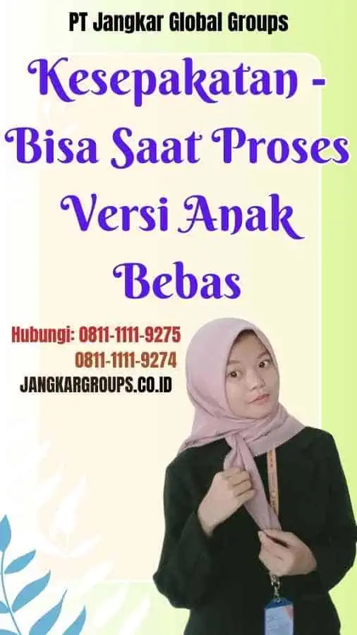 Kesepakatan Bisa Saat Proses Versi Anak Bebas