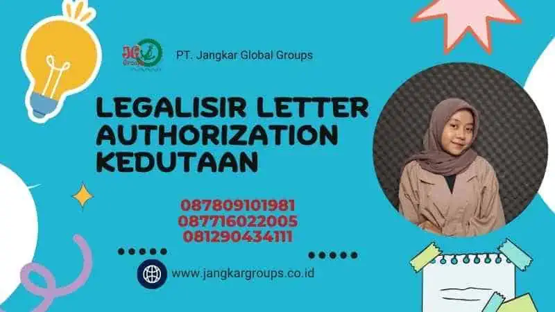 LEGALISIR LETTER AUTHORIZATION KEDUTAAN