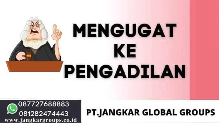 Mengugat ke Pengadilan