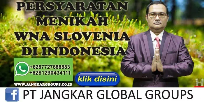 PERSYARATAN MENIKAH WNA SLOVENIA DI INDONESIA