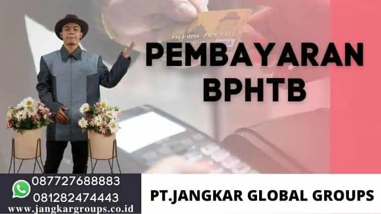 Pembayaran BPHTB, Cara Mengubah Status Tanah Girik Menjadi Tanah Hak Milik