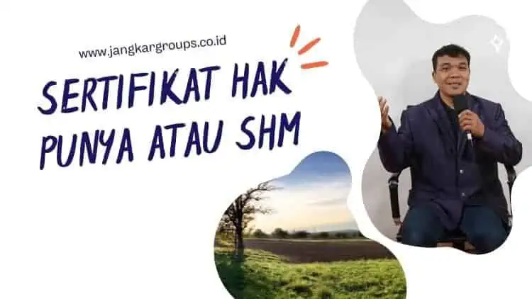 Sertifikat Hak Punya Atau SHM