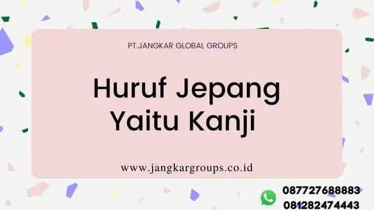 HURUF JEPANG, Pilihan Jasa Penerjemah Tersumpah Bahasa Jepang