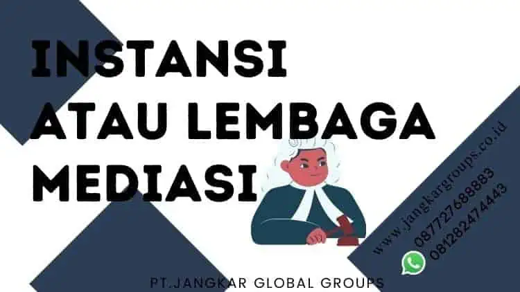 Instansi Atau Lembaga Mediasi