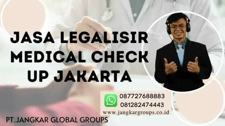 Jasa Legalisir Medical Check Up Jakarta