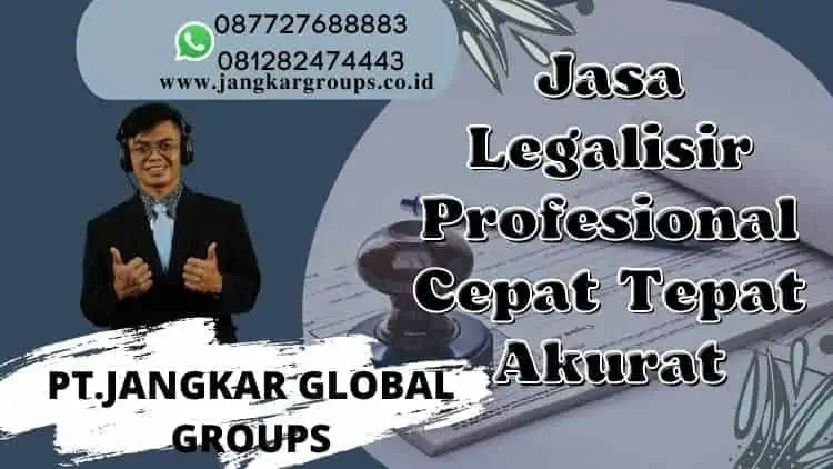 Jasa Legalisir Profesional Cepat Tepat Akurat