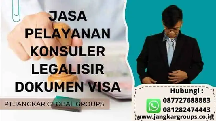 Jasa Pelayanan Konsuler Legalisir Dokumen Visa