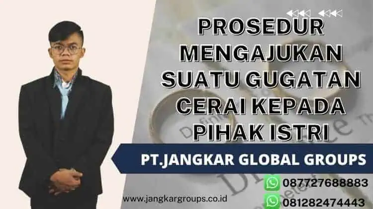 PROSEDUR MENGAJUKAN SUATU GUGATAN CERAI KEPADA PIHAK ISTRI