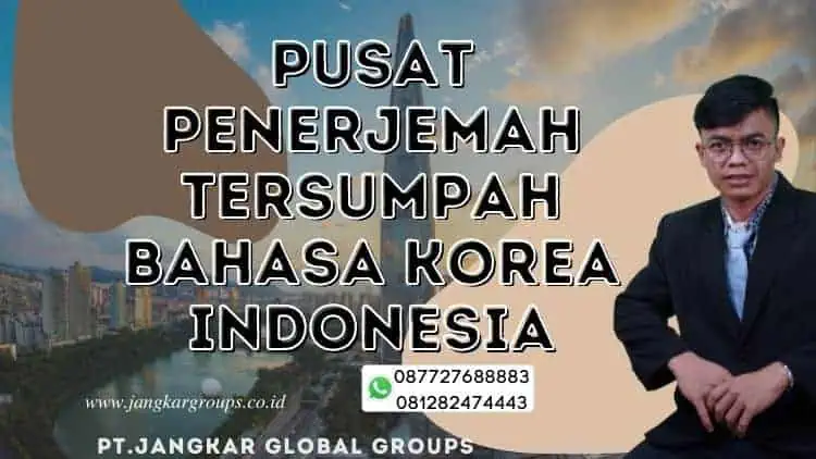 Pusat Penerjemah Tersumpah Bahasa Korea Indonesia