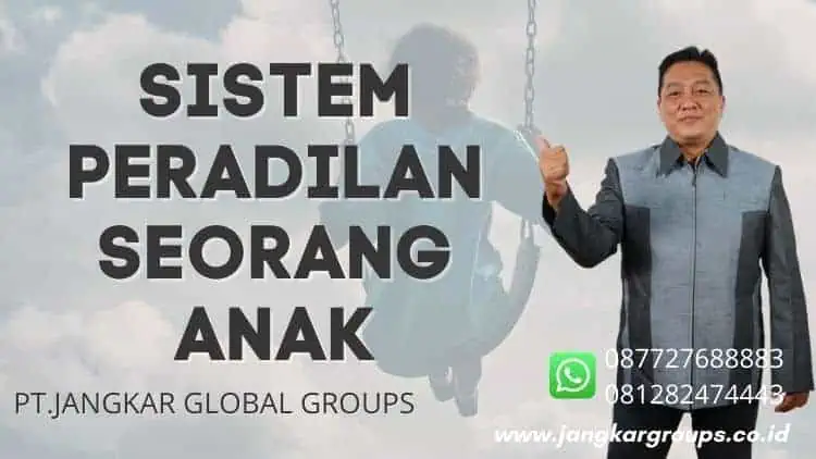 SISTEM PERADILAN SEORANG ANAK