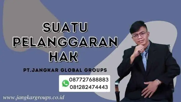 SUATU PELANGGARAN HAK