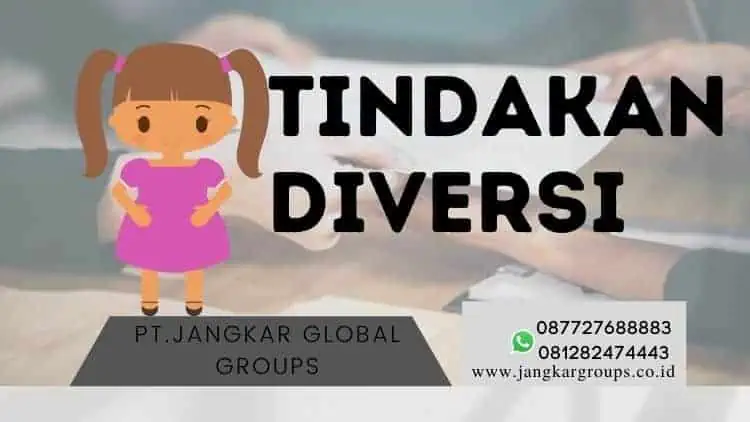 tindakan diversi, DIVERSI UNTUK KEJAHATAN SEORANG ANAK