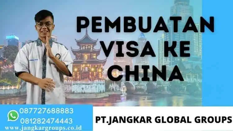 PEMBUATAN VISA KE CHINA