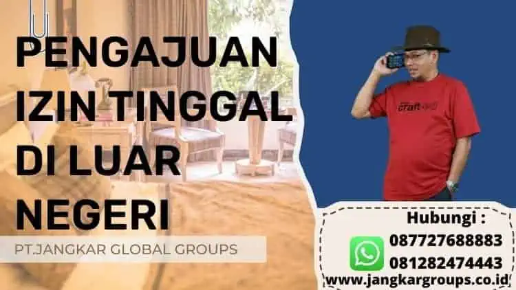 Pengajuan Izin Tinggal di Luar Negeri