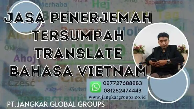 Jasa Penerjemah Tersumpah Translate Bahasa Vietnam