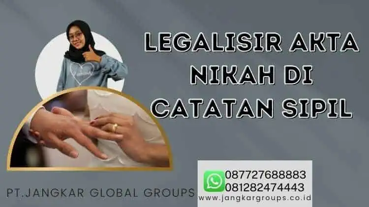 LEGALISIR AKTA NIKAH DI CATATAN SIPIL