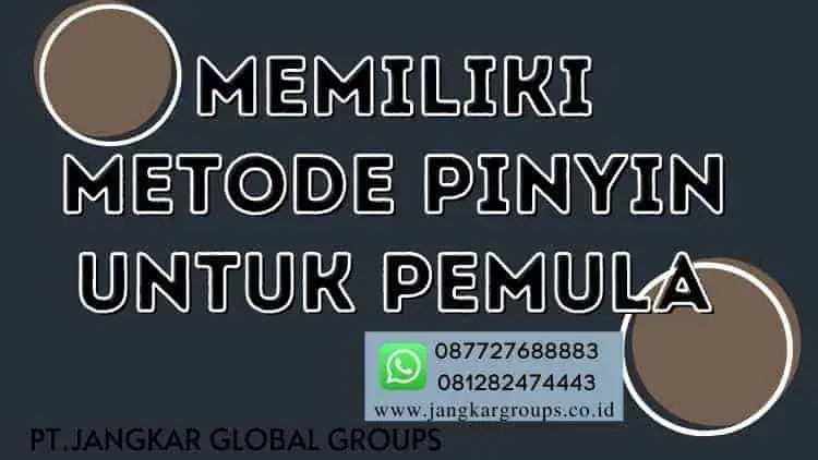 Memiliki Metode Pinyin Untuk Pemula