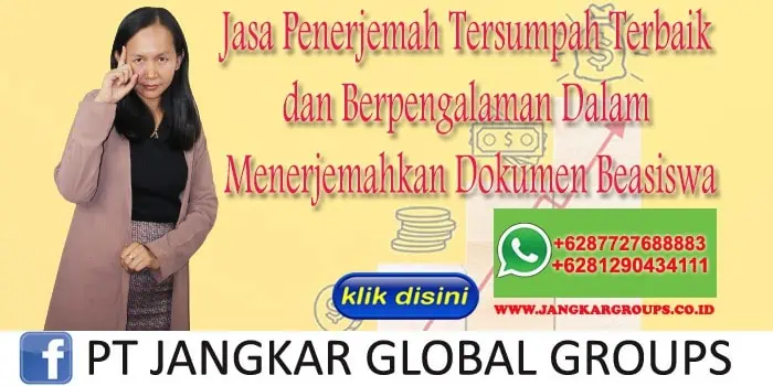 Jasa Penerjemah Tersumpah Terbaik dan Berpengalaman Dalam Menerjemahkan Dokumen Beasiswa