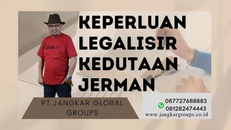 Keperluan Legalisir Kedutaan Jerman