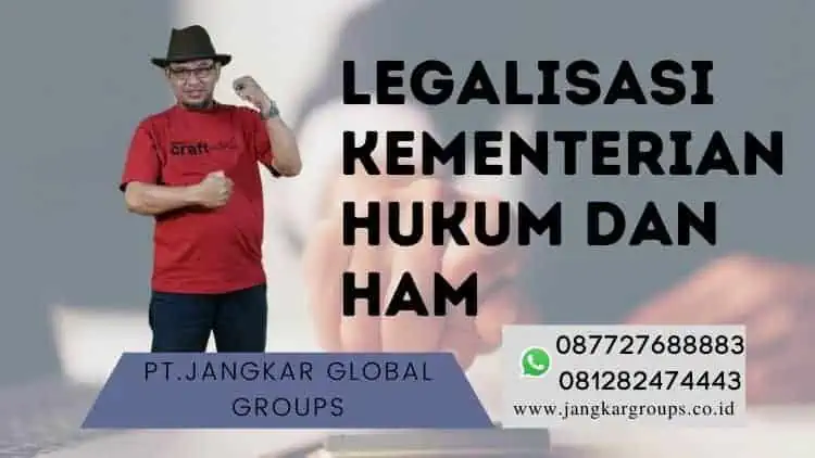 Legalisasi Kementerian Hukum dan HAM