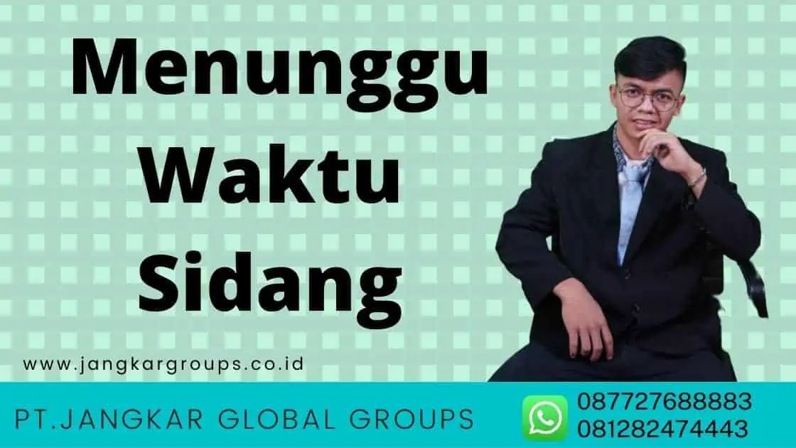 Menunggu Waktu Sidang, Jasa Ganti Nama Terpercaya 100% Konsumen Puas Hubungi 0877 2768 8883