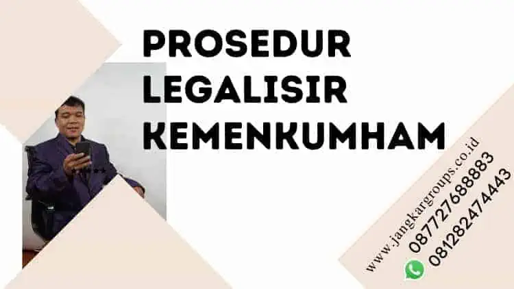 Prosedur Jasa Legalisir Kemenkumham Terdekat